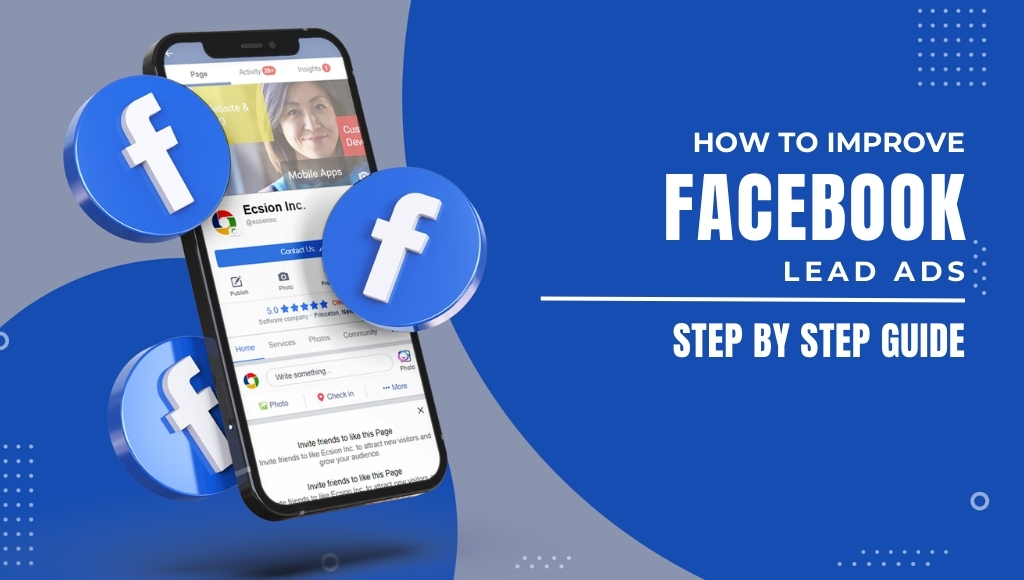 How to Improve Facebook Lead Ads: Step by Step Guide